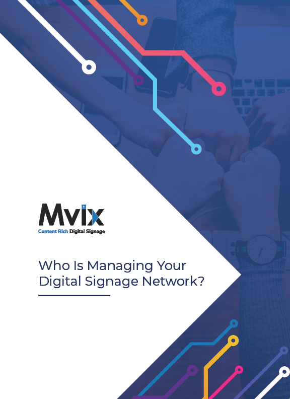 Who is Managing Your Digital Signage Network?