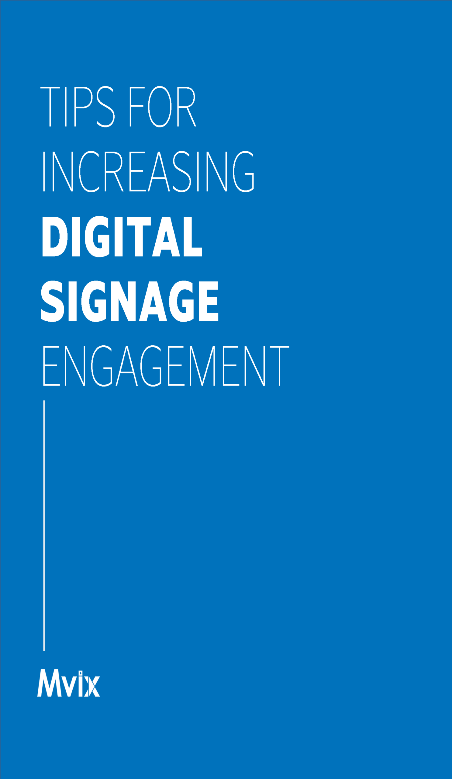 Tips for Increasing Digital Signage Engagement