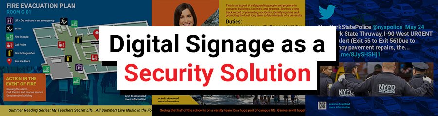 Digital Signage: an Invaluable Safety & Security Resource