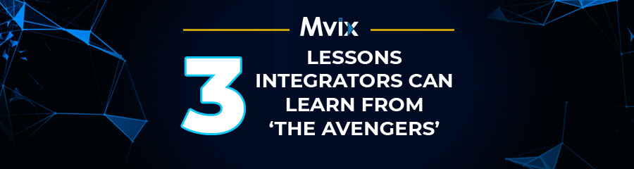 3 Lessons Digital Signage Integrators Can Learn From The Avengers