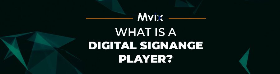 what is a digital signage player