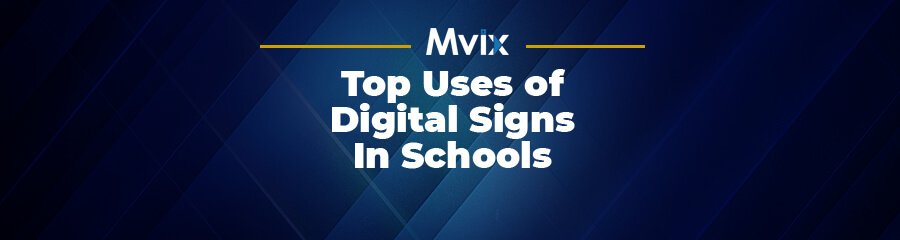 4 Examples of Content for Digital Signs in Schools | Case Study