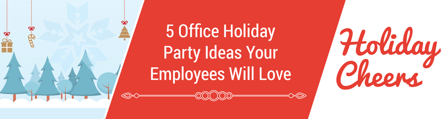 5 Office Holiday Party Ideas Your Employees Will Love