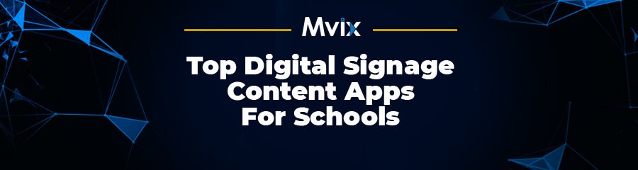top digital signage content apps for schools